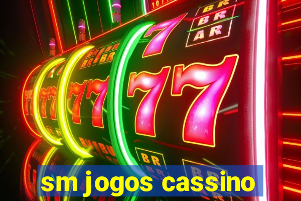 sm jogos cassino